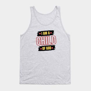 I Am A Child OF God | Christian Saying Tank Top